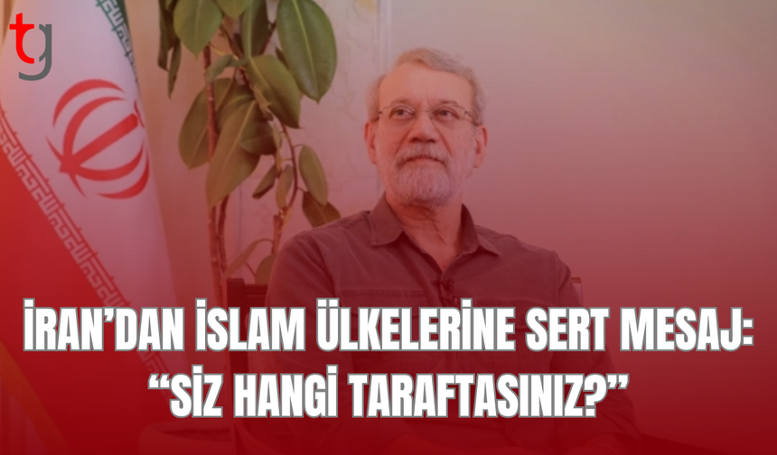 Ali Laricani’den 6 maddelik çağrı: İslam dünyasına birlik mesajı