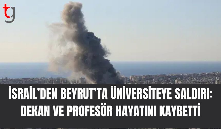 İsrail’in Beyrut saldırısında iki akademisyen hayatını kaybetti