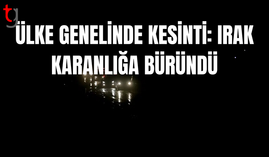 Irak’ta elektrik şebekesi çöktü