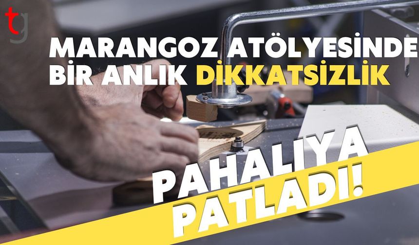 Marangoz Atölyesinde Bir Anlık Dikkatsizlik Pahalıya Patladı!