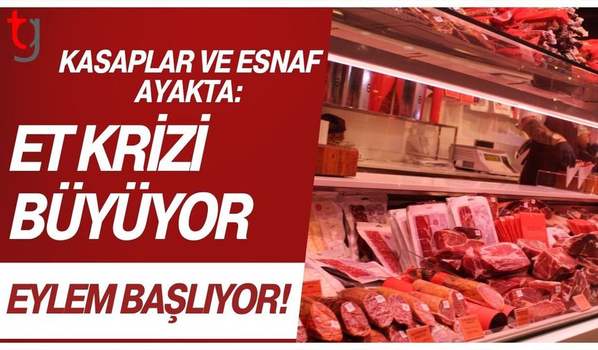 Kasaplar ve Esnaf Ayakta: "Et Krizi Büyüyor, Eylem Başlıyor!"