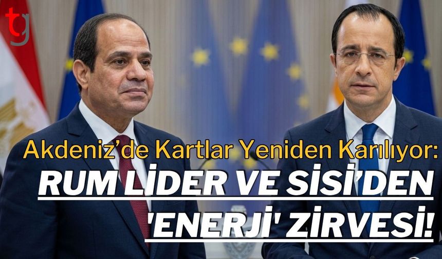 Akdeniz’de Kartlar Yeniden Karılıyor: Rum Lider ve Sisi’den 'Enerji' Zirvesi!