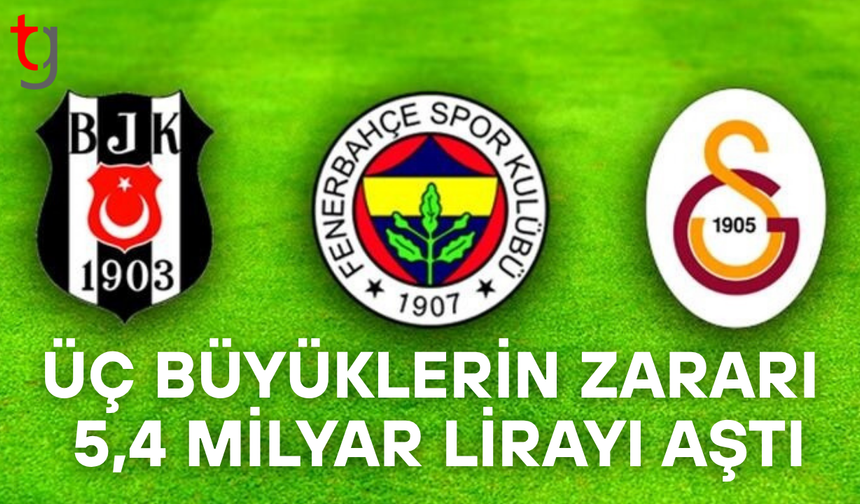 Üç büyükler 5,4 milyar lira zarar yazdı