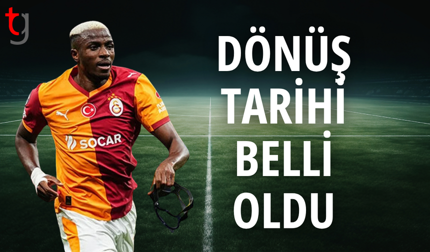 Osimhen sahalara dönüyor, hedef fenerbahçe derbisi