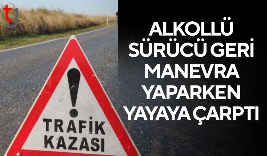 Alkollü sürücünün çarptığı yaya yaralandı