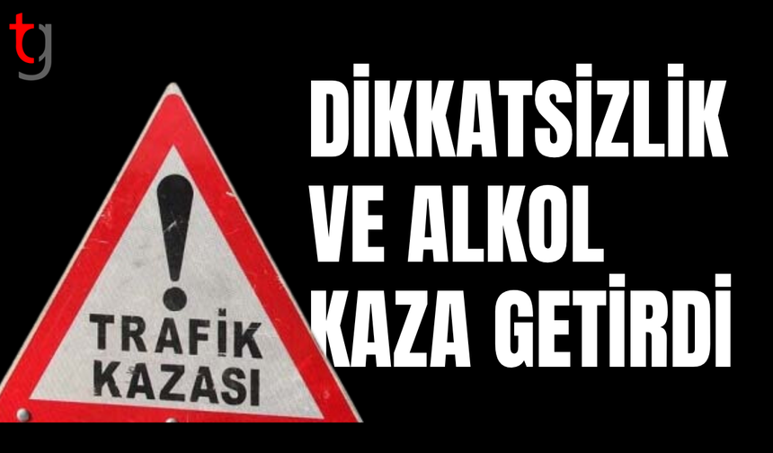 Lefkoşa’da dikkatsizlik ve alkol kazaları beraberinde getirdi