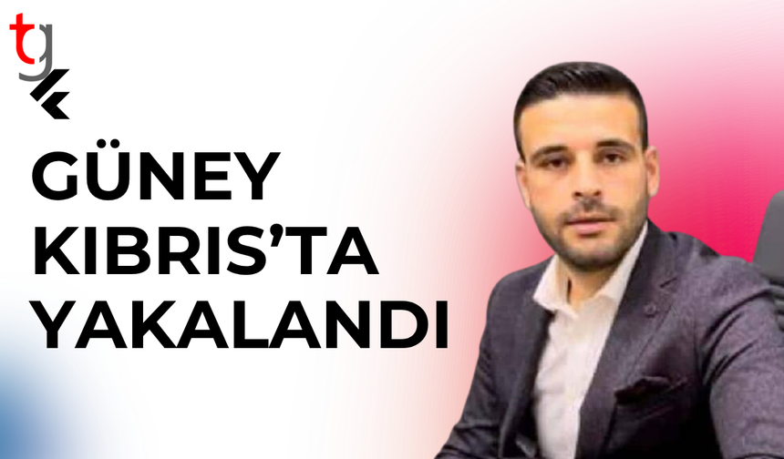 Hakan Erkan güneyde yakalandı, sınır dışı süreci başlatıldı