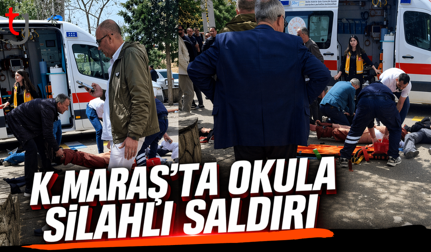 Kahramanmaraş’ta okul saldırısı: 3 bakan yolda