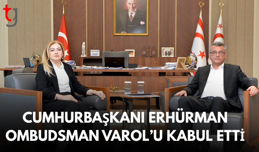Cumhurbaşkanı Tufan Erhürman Ombudsman İlkan Varol’u kabul etti