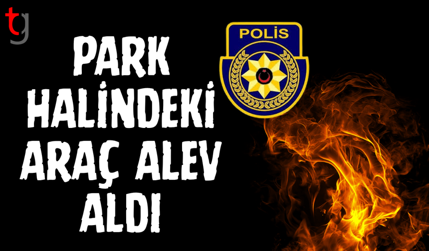Girne’de park halindeki araçta yangın