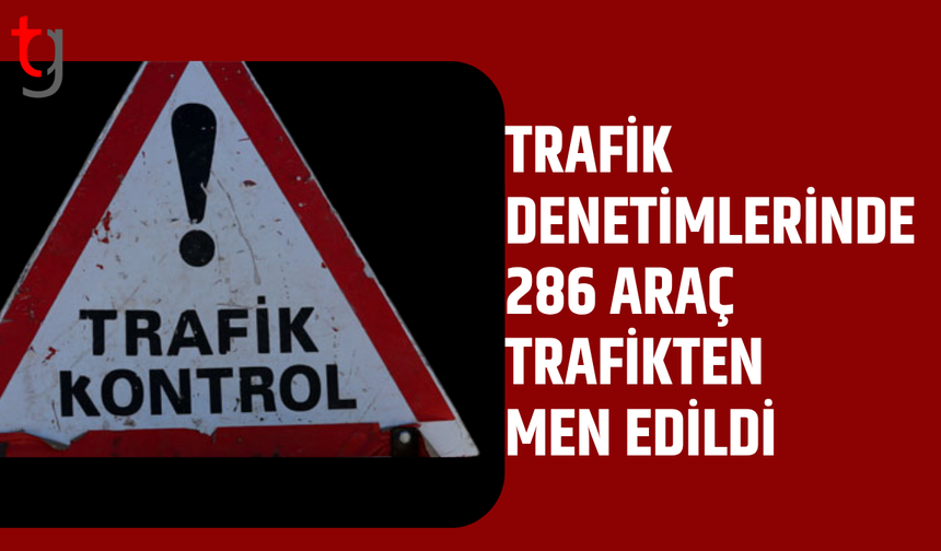 Trafik denetimlerinde 2 bin 636 sürücü rapor edildi