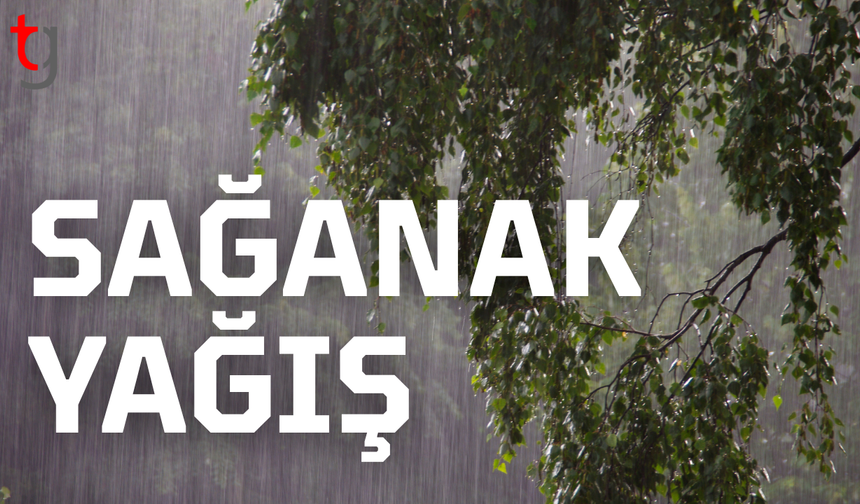 Meteoroloji uyardı: Hafta başında sağanak yağış geliyor