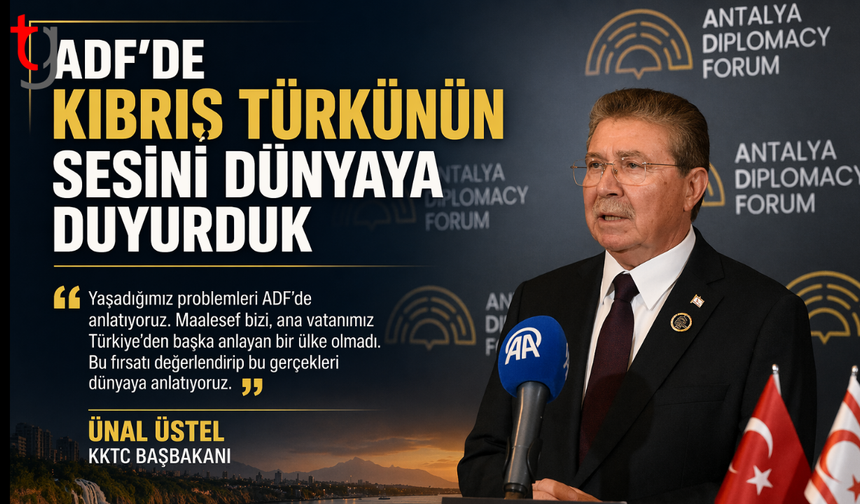 Üstel Antalya’da Kıbrıs mesajı verdi