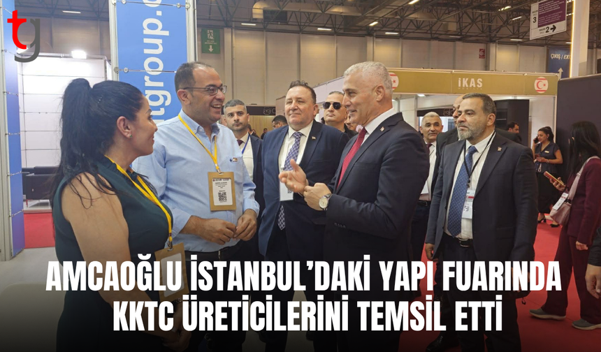 Amcaoğlu Yapı Fuarında KKTC üreticilerini temsil etti
