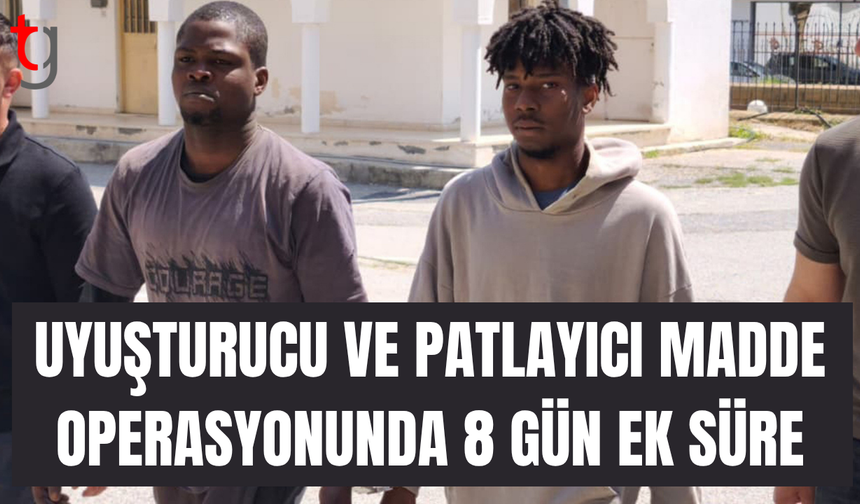 Uy*şturucu ve patlayıcı madde davasında 8 gün ek tutukluluk