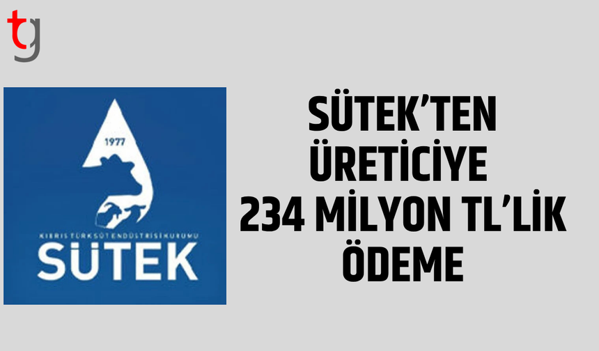 Sütek’ten üreticiye milyonluk ödeme