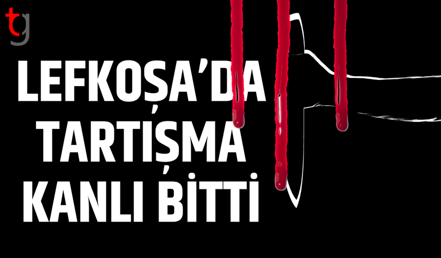 Lefkoşa’da bıçaklı kavga: İki kişi yaralandı, iki kişi tutuklandı