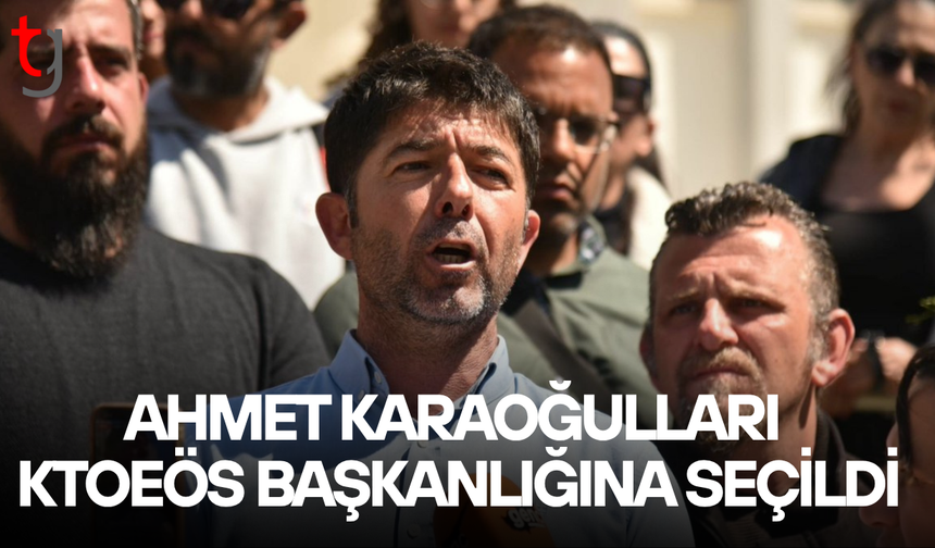 Ktoeös başkanlığına Ahmet Karaoğulları seçildi