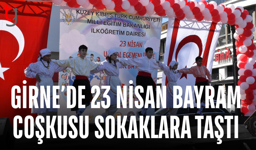 Girne’de 23 nisan coşkusu sokaklara taştı