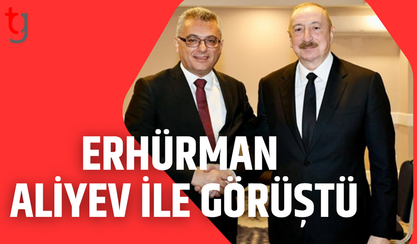 Erhürman’dan Aliyev ile kritik temas