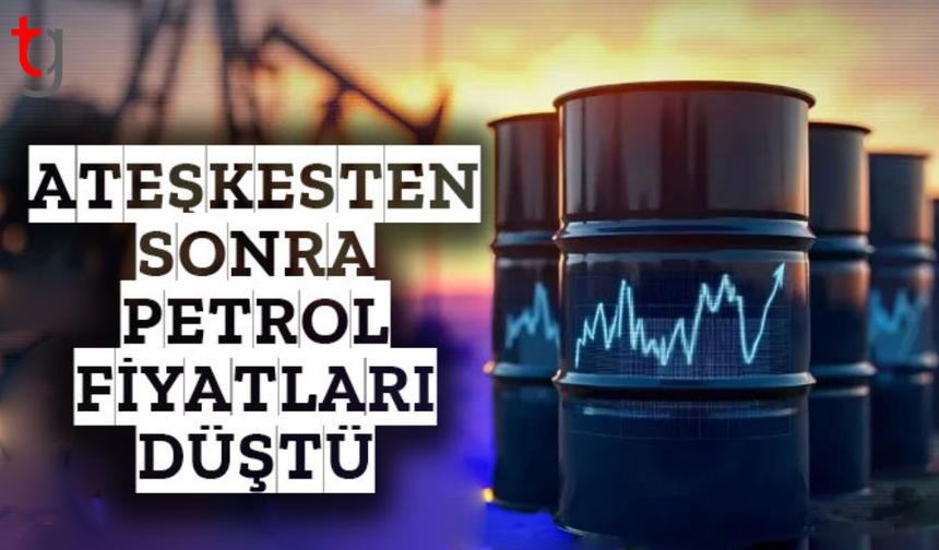Ateşkes sonrası petrol fiyatları sert düştü