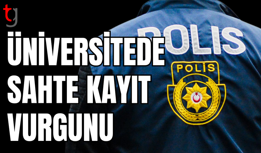 Sahte öğrenci kaydı düzenleyen üniversite çalışanı tutuklandı