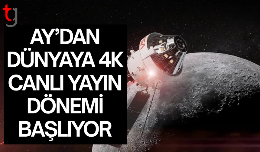 NASA astronotları Ay yüzeyinden 4K yayın yapacak