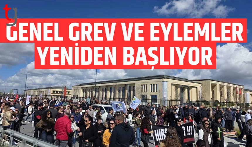 Genel grev ve eylemler yeniden başlıyor