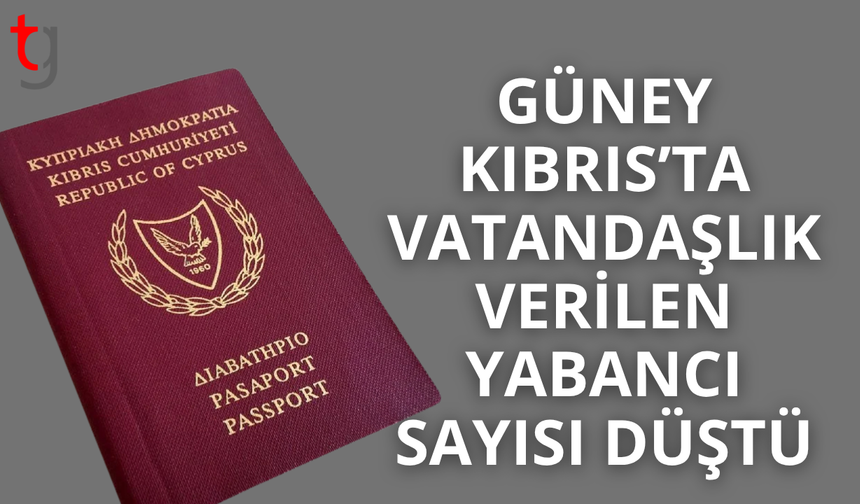 Güney Kıbrıs’ta yabancılara verilen vatandaşlık geriledi