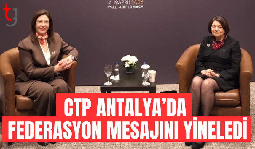 Cumhuriyetçi Türk Partisi federasyon vurgusunu Antalya’da yineledi