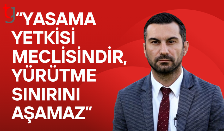 Solyalı: “Meclis devre dışı bırakılamaz”