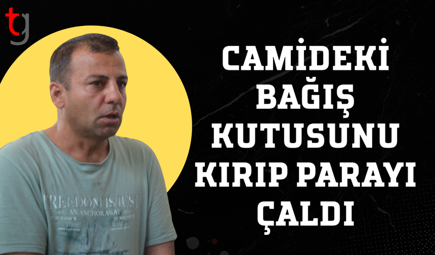 Cami içindeki bağış kutusunu kırıp parayı çaldı