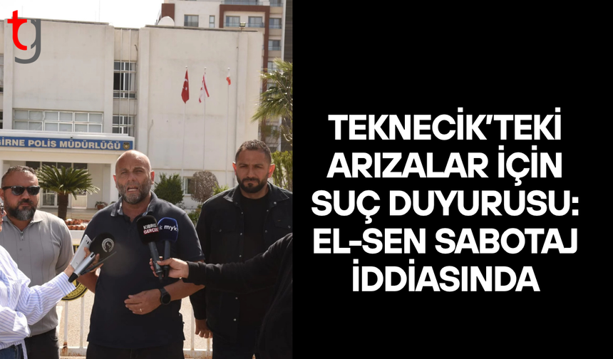 Teknecik’te arıza krizi büyüyor: El-Sen’den sabotaj iddiası