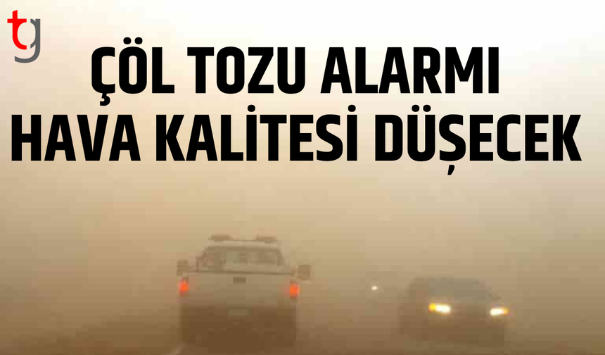 Meteoroloji uyardı: Çöl tozu etkisi bekleniyor