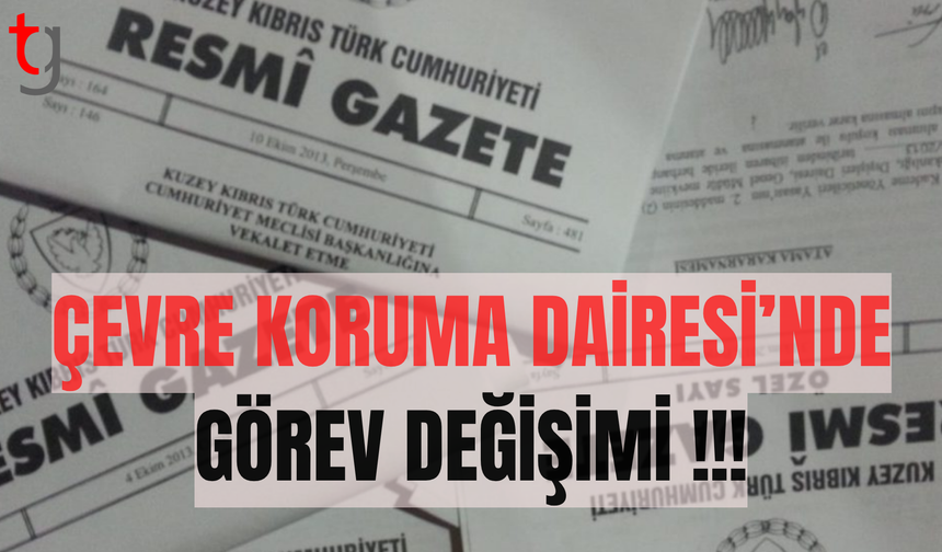 Çevre Koruma Dairesi'nde Görev Değişimi