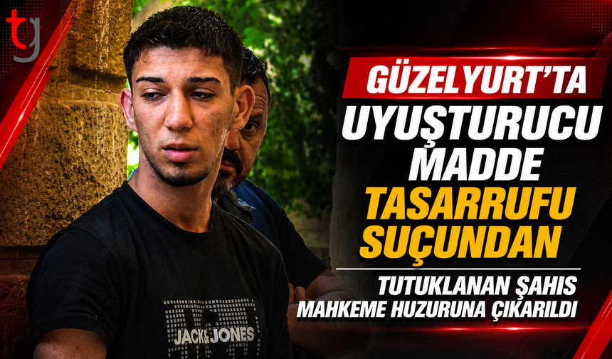 Güzelyurt’ta Uyuşturucu Madde Tasarrufu Soruşturması: Zanlıya 7 Gün Tutukluluk