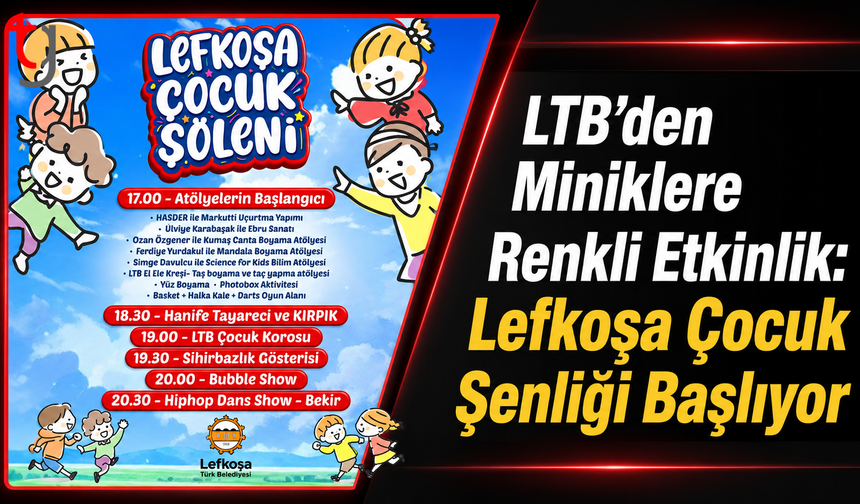 LTB’den Çocuklara Özel Şenlik: Lefkoşa’da 1 Haziran Coşkusu