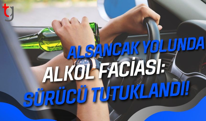 Alsancak Yolunda Alkol Faciası: Sürücü Tutuklandı!