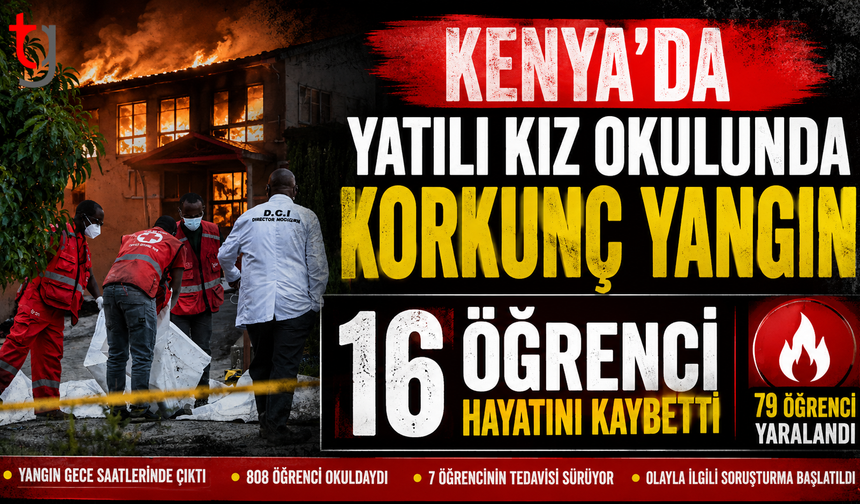 Kenya’da Yatılı Kız Okulunda Korkunç Yangın: 16 Öğrenci Hayatını Kaybetti