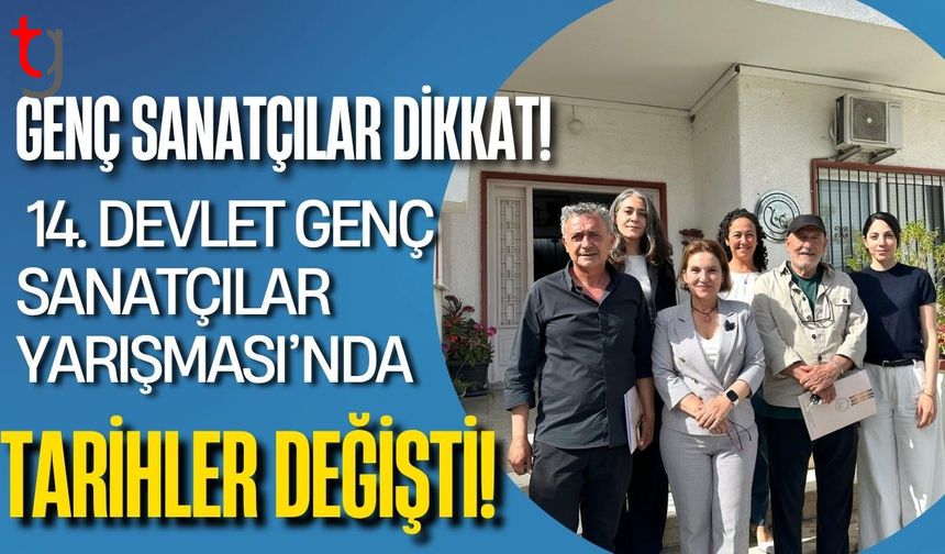 Genç Sanatçılar Dikkat! 14. Devlet Genç Sanatçılar Yarışması’nda Tarihler Değişti: Büyük Ödül Kapıda!