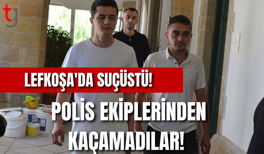Lefkoşa'da Suçüstü! Polis Ekiplerinden Kaçamadılar!