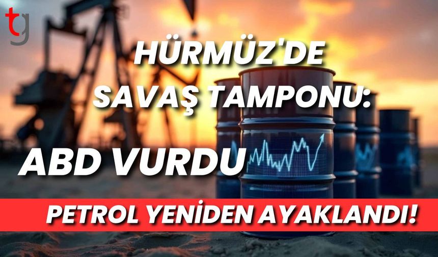 Hürmüz'de Szvaş Tamponu: ABD Vurdu, Petrol Yeniden Ayaklandı!