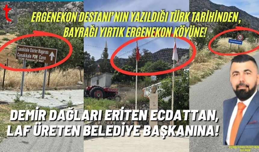 Ergenekon Destanı’nın Yazıldığı Türk Tarihinden, Bayrağı Yırtık Ergenekon Köyüne!