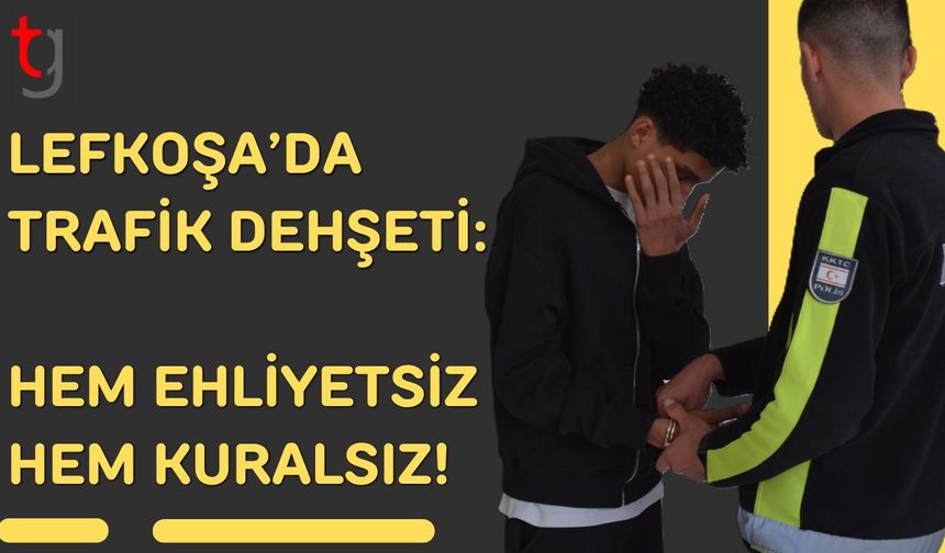 Lefkoşa'da Trafik D*hşeti: Hem Ehliyetsiz Hem Kuralsız!
