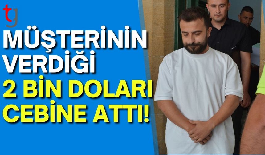 Müşterinin Verdiği2 Bin Doları Cebine Attı!
