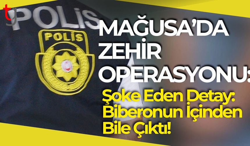 Mağusa'da Zehir Operasyonu: Şoke Eden Detay: Biberonun İçinden Bile Çıktı!