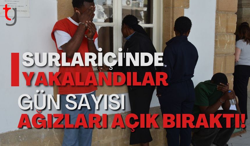 Surlariçi'nde Yakalandılar, Gün Sayısı Ağızları Açık Bıraktı!