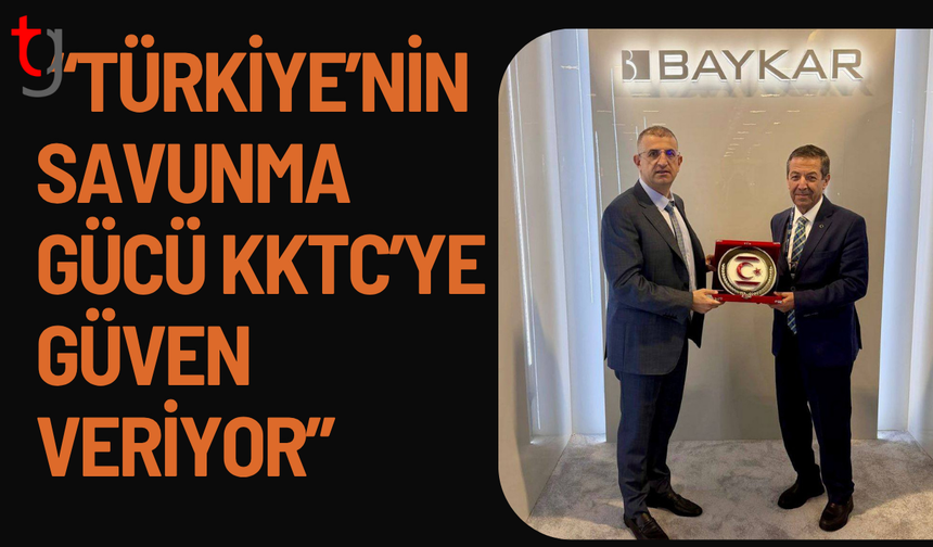 Tahsin Ertuğruloğlu: “Türkiye’nin savunma gücü KKTC’ye güven veriyor”