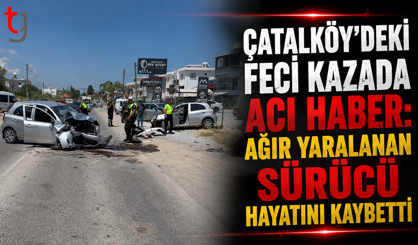 Çatalköy’deki Feci Kazada Acı Haber: Ölü Sayısı 2 ye Yükseldi.