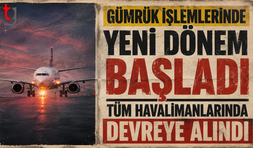 Tüm havalimanlarında devreye alındı